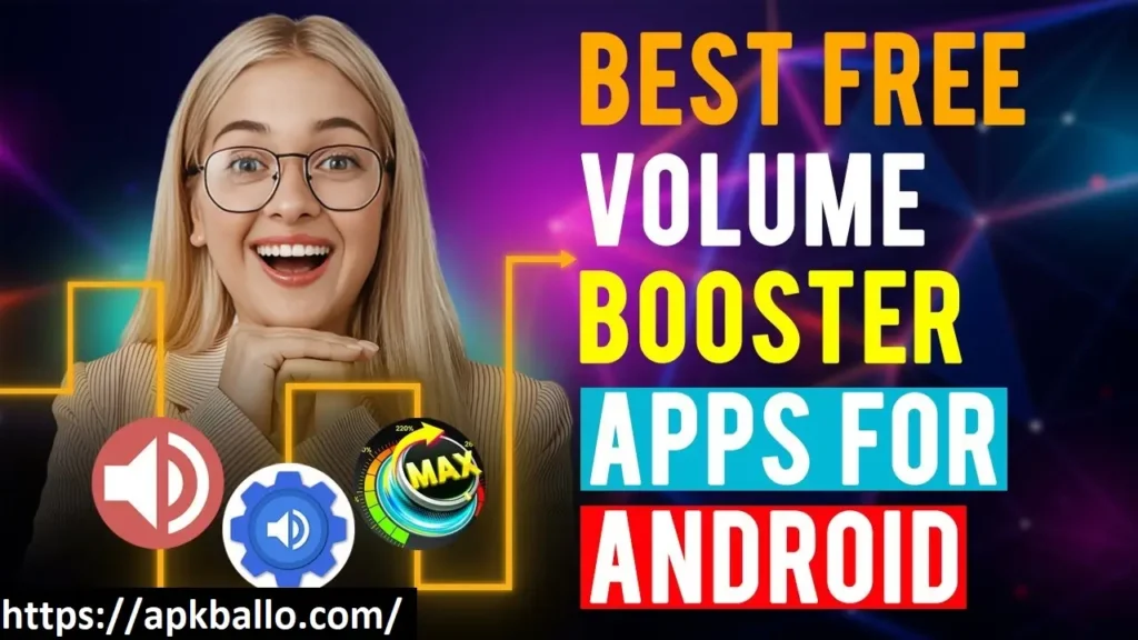 Volume Booster App - Increase Your Mobile Sound - Apk Ballo